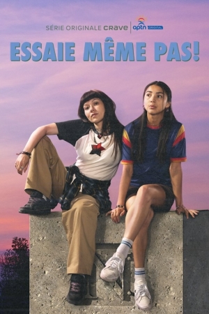 Essaie m�me pas! - Don't Even