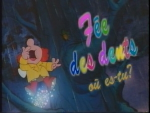 La F�e des Dents - Tooth Fairy, Where are you? (tv)